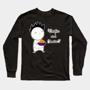 Netflix and Cheetos? Long Sleeve T-Shirt